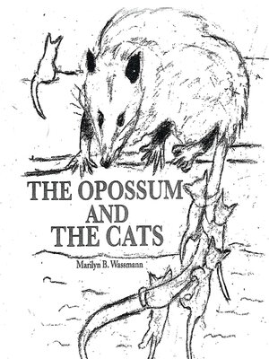 cover image of The Opossum and the Cats